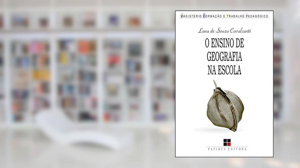 Ensino de geografia na escola (O), do autor Lana de Souza Cavalcanti