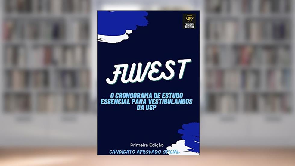 Cronograma de estudos Fuvest: Plano de estudos estratégico para gabaritar o vestibular da USP (GUIA FUVEST-CANDIDATO APROVADO), do autor Candidato Aprovado Oficial