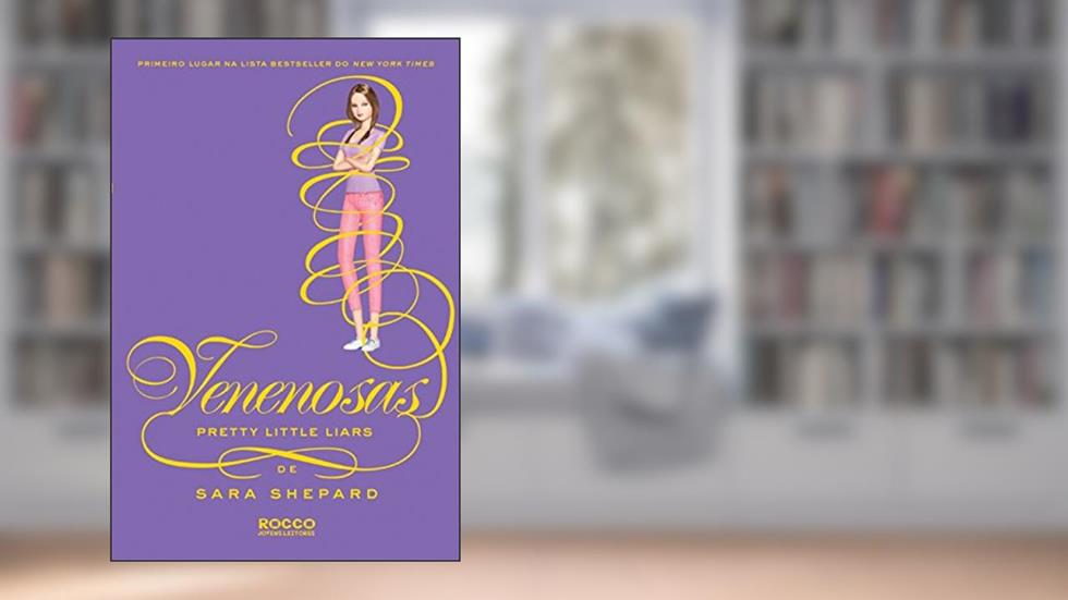 Venenosas, do autor Sara Shepard