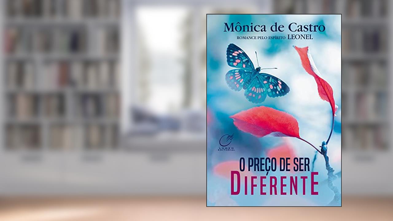 O preço de ser diferente, do autor Mônica de Castro; Leonel