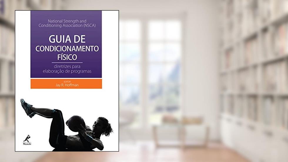 Guia de condicionamento físico: Diretrizes para elaboração de programas, do autor Jay R. Hoffman