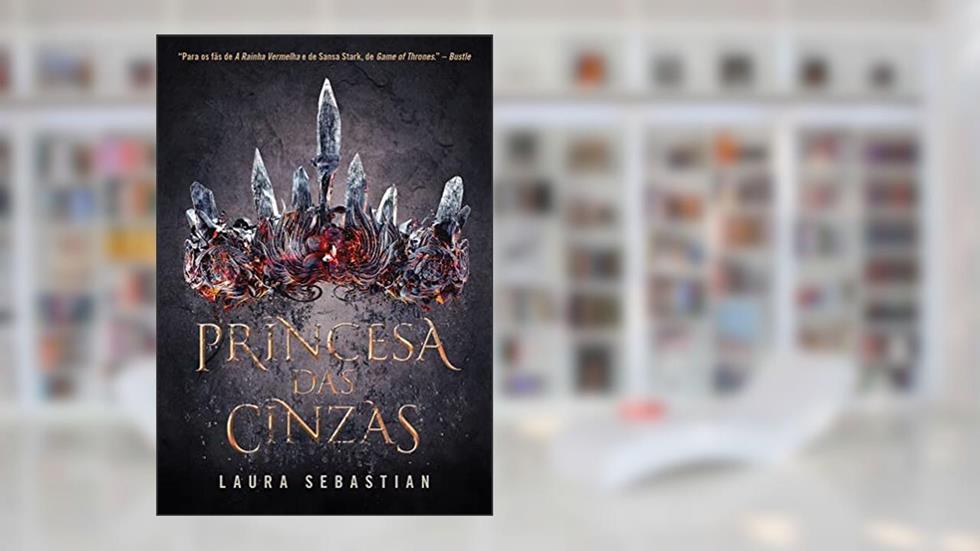 Princesa das cinzas (Princesa das cinzas - Livro 1), do autor Laura Sebastian