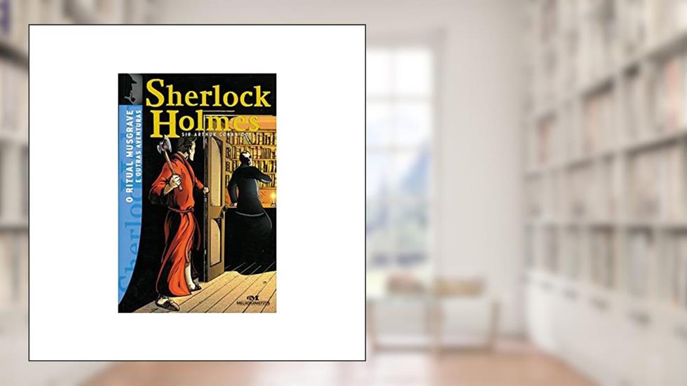 Sherlock Holmes: O Ritual Musgrave e Outras Aventuras, do autor Sir Arthur Conan Doyle