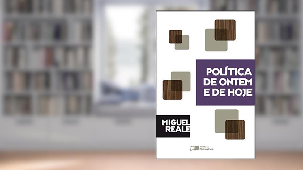 Política de ontem e de hoje - 1ª edição de 1978, do autor Miguel Reale
