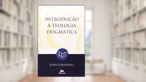 Capa de Introdução à teologia dogmática, do autor John Donnell