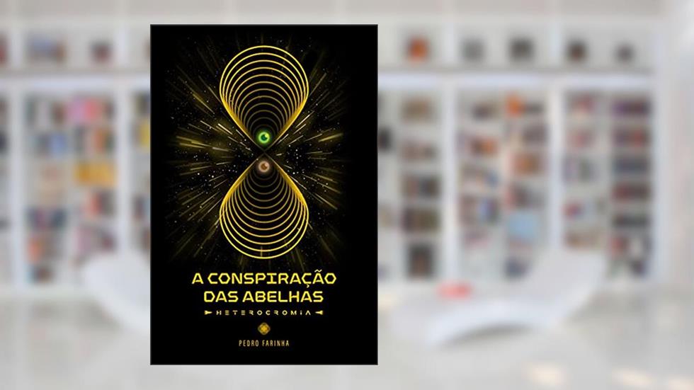 A Conspiração das Abelhas: Heterocromia, do autor Pedro Farinha