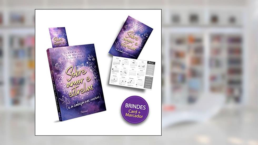 Sobre Amor E Estrelas (e A Cabeça Nas Nuvens) - Edição Limitadas Com Brindes, do autor Clara' Alves; Lia ' 'rocha; Olívia 'pilar