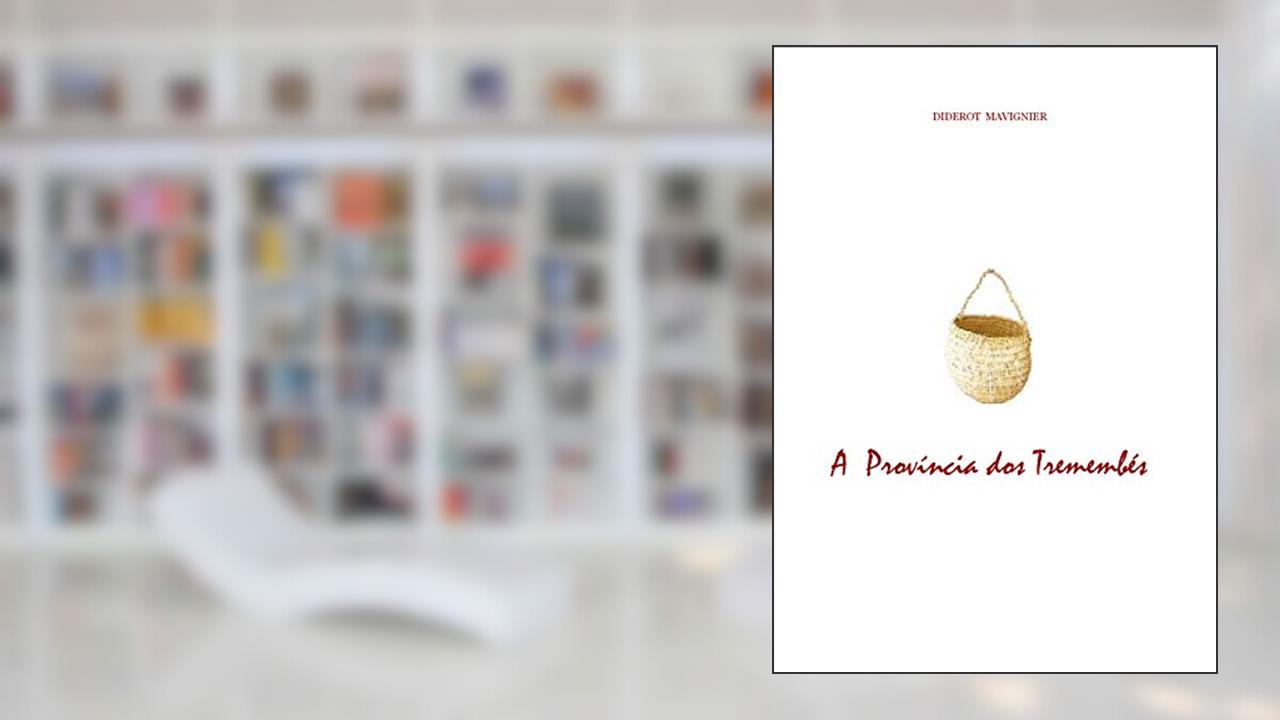 A Província dos Tremembés, do autor Diderot Mavignier