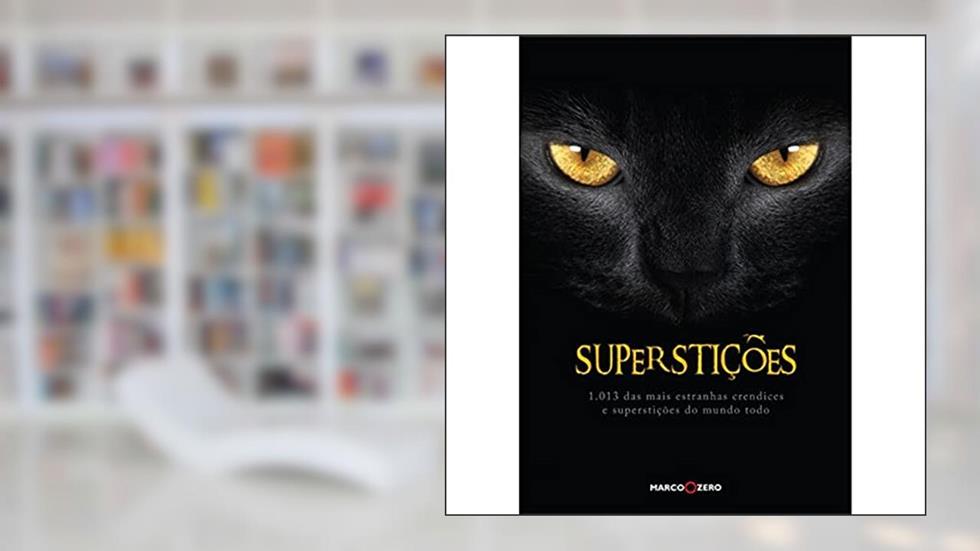 Superstições : 1013 das mais estranhas crendices, do autor Marco Zero