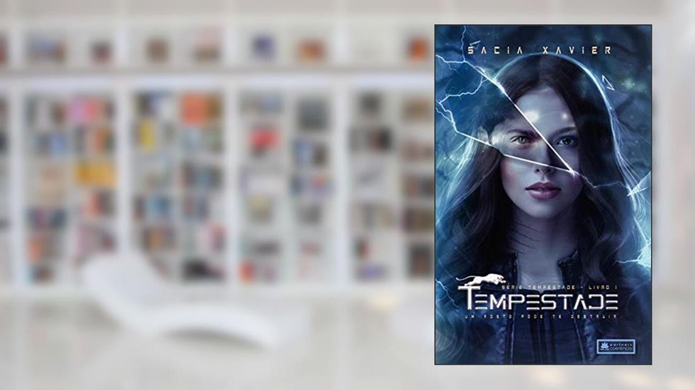 Tempestade: Um rosto pode te destruir, do autor Sacia Xavier