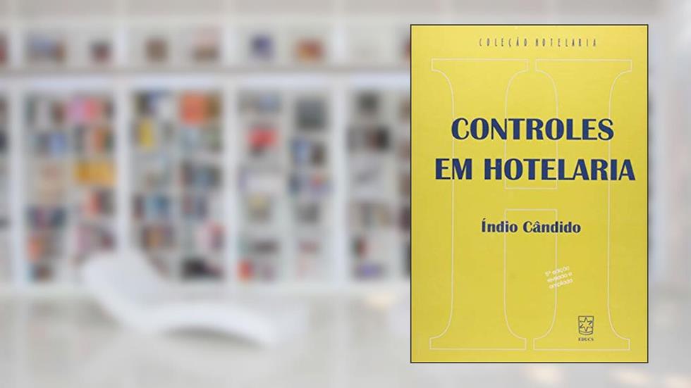 Controles em Hotelaria: Sistema Mecanizado Para Hotel, do autor Índio Cândido