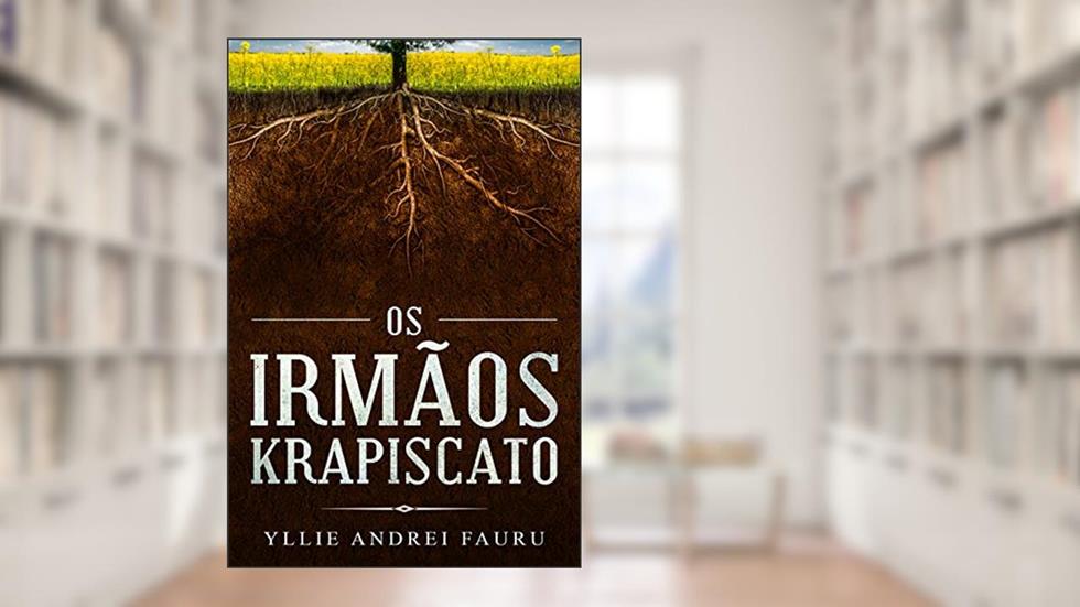 Os Irmãos Krapiscato, do autor Yllie Andrei Fauru