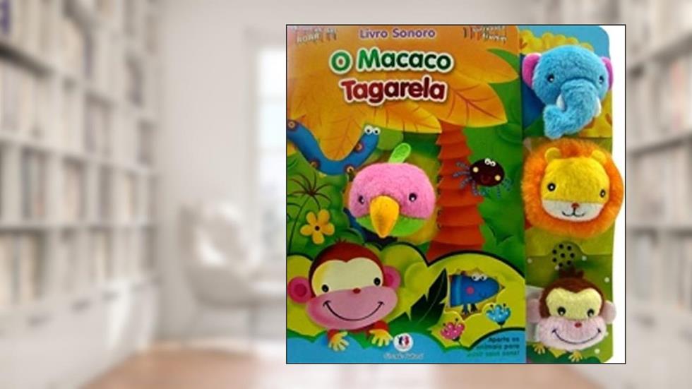 LIVRO SONORO - O MACACO TAGARELA - 1, do autor CIRANDA CULTURAL