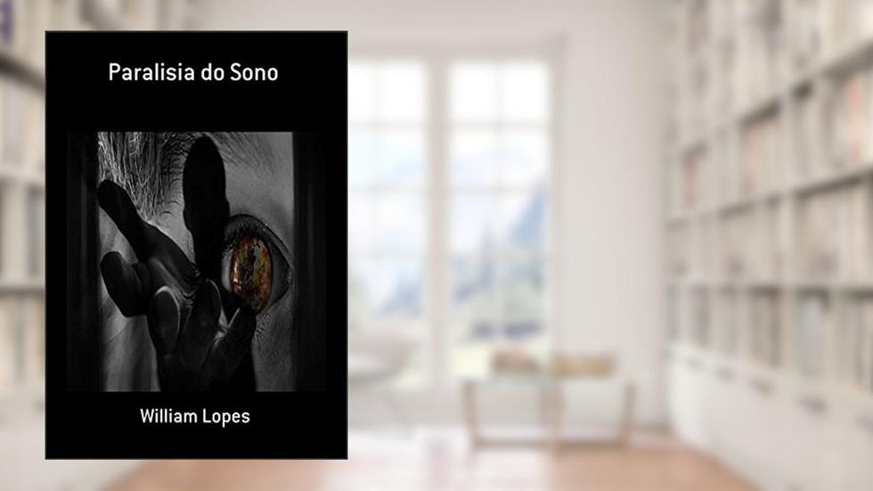 Paralisia do Sono, do autor William Lopes