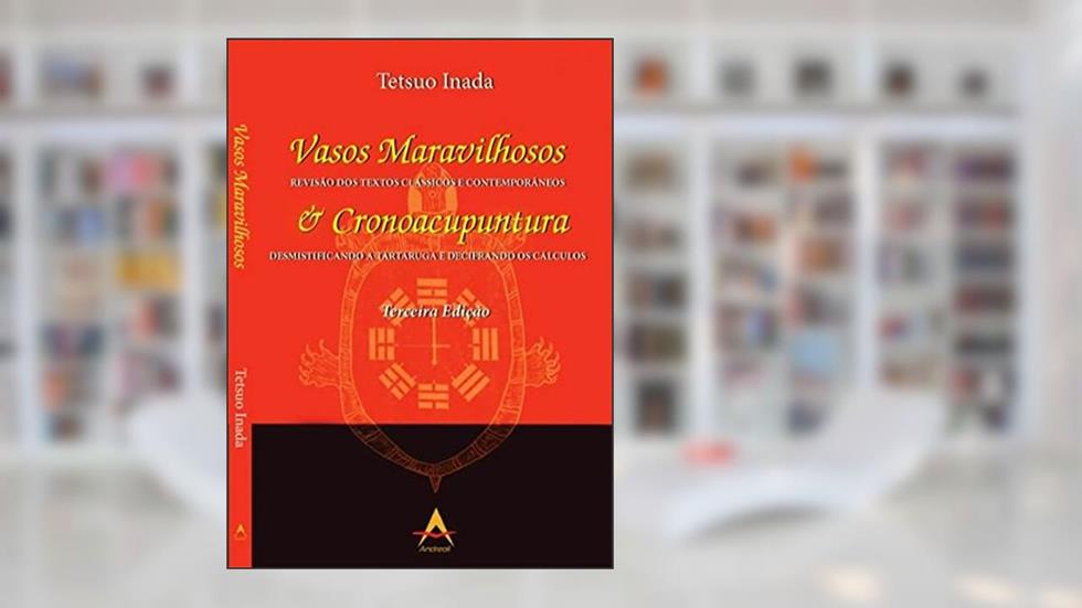 Vasos Maravilhosos & Cronoacupuntura - Inada, do autor Não Informado