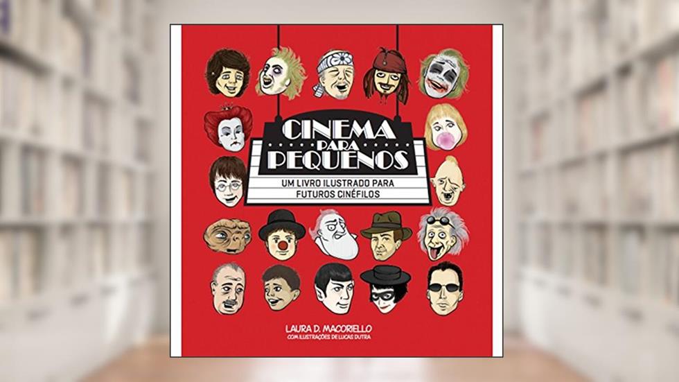 Cinema Para Pequenos, do autor Laura D. MacOriello