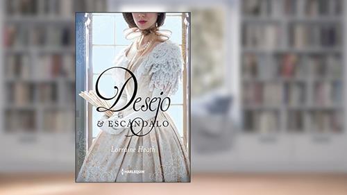 Capa de Desejo e escândalo (Irmãos Trewlove Livro 1), do autor Lorraine Heath