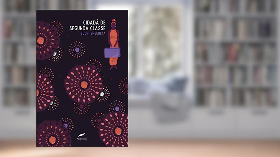 Cidadã de segunda classe, do autor Buchi Emecheta