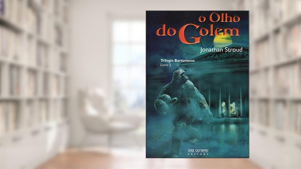 O olho do golem, do autor Jonathan Stroud