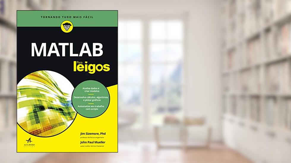Matlab Para Leigos, do autor Jim Sizemore; John Paul