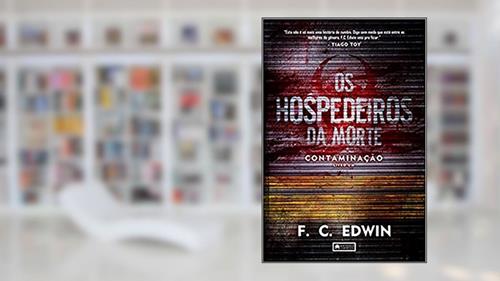 Capa de Os Hospedeiros da Mortes - Volume 01, do autor F. C. Edwin