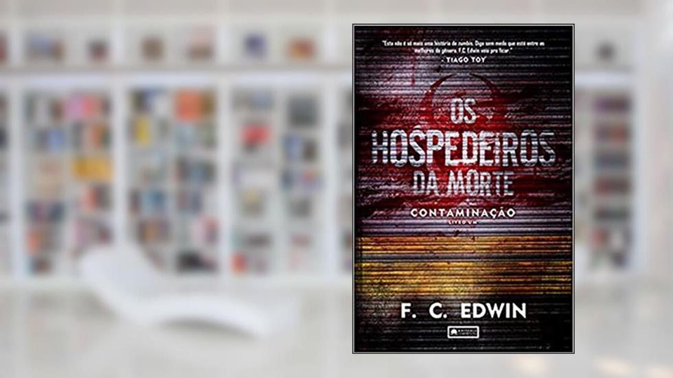 Os Hospedeiros da Mortes - Volume 01, do autor F. C. Edwin