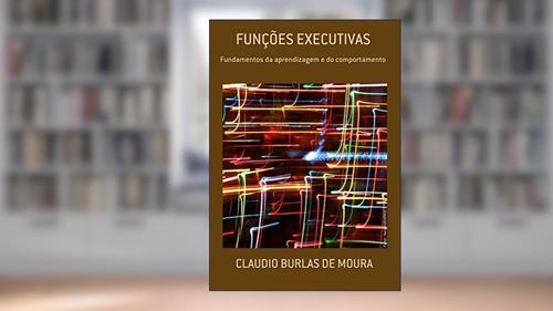 Capa de Funções Executivas, do autor Claudio Burlas de Moura