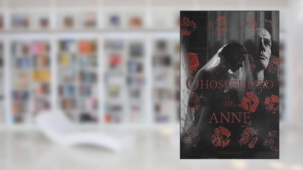 O hospedeiro de Anne: Noveleta de halloween (Antologia YAZARLAR Halloween), do autor Isabela M.O.T
