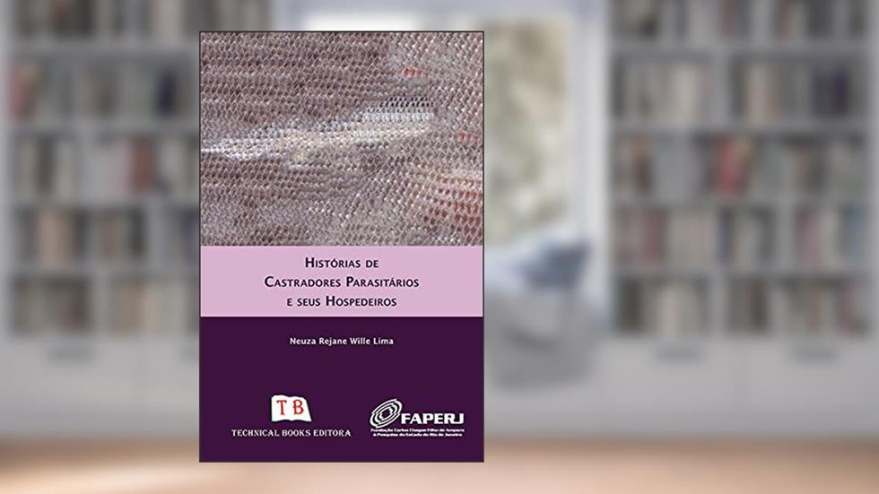 Histórias de Castradores Parasitários e Seus Hospedeiros, do autor Neuza Rejane Wille Lima