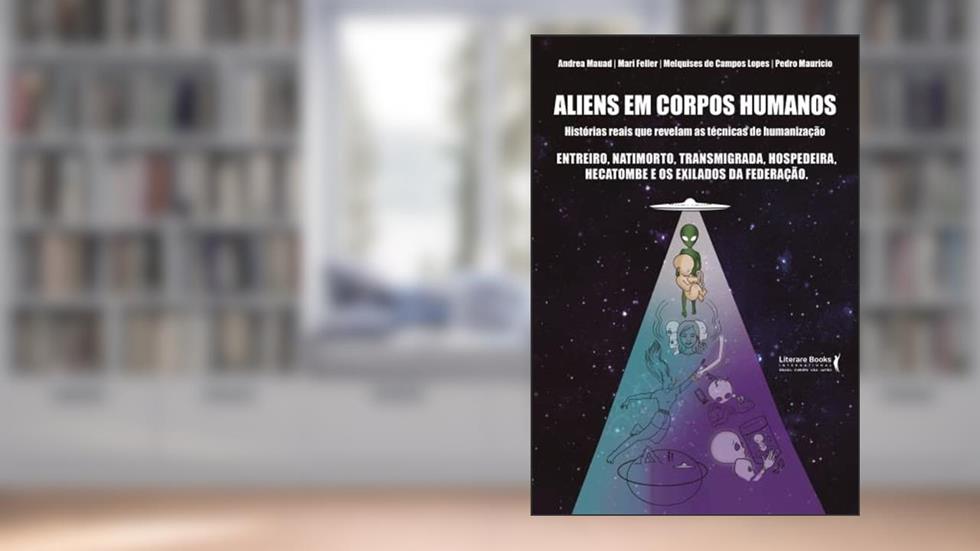 Aliens em Corpos Humanos: Histórias Reais que Revelam as Técnicas de Humanização, do autor Andrea Mauad