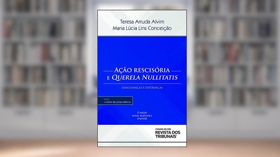 Ação Rescisória E Querela Nullitatis 2º Edição, do autor Tereza Arruda Alvim; Maria Lúcia Lins Conceição