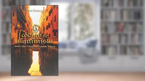 Capa de O Código do Alquimista. Amor, Ódio e Vingança Rondam Veneza, do autor Dave Duincan