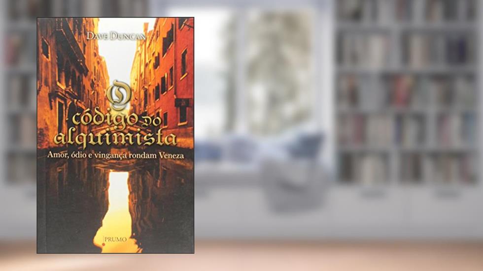 O Código do Alquimista. Amor, Ódio e Vingança Rondam Veneza, do autor Dave Duincan