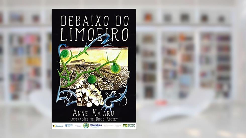 Debaixo do Limoeiro, do autor Anne Ka'aru
