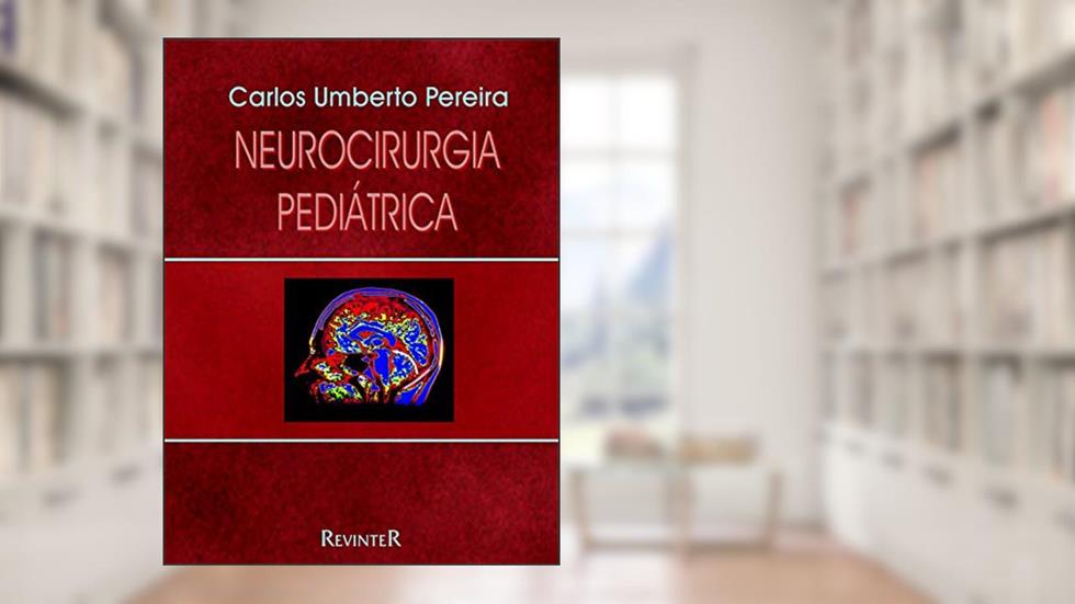 Neurocirurgia Pediátrica, do autor Umberto Pereira