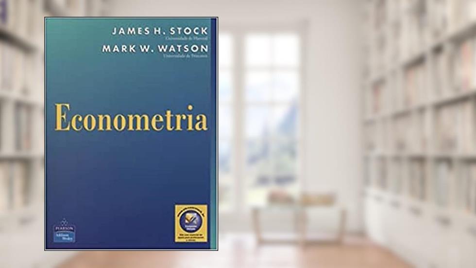 Econometria, do autor James H. Stock; Mark W. Watson