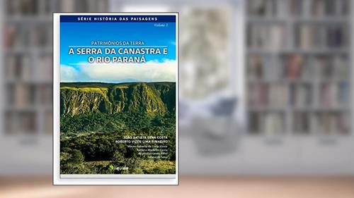 Capa de Patrimônios da Terra. A Serra da Canastra e o Rio Paraná, do autor Vários Autores
