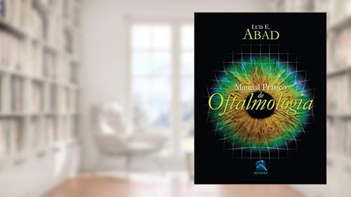 Capa de Manual Prático de Oftalmologia, do autor Luis E. Abad