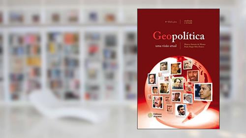 Capa de Geopolítica. Uma Visão Atual, do autor Marcos Antonio de Moraes; Paulo Sérgio Silva Franco