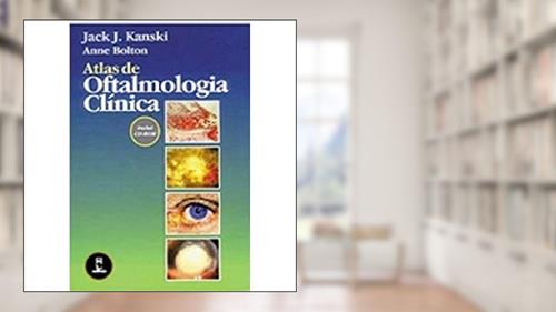 Capa de Atlas De Oftalmologia Clinica, do autor Jack J. Kanski