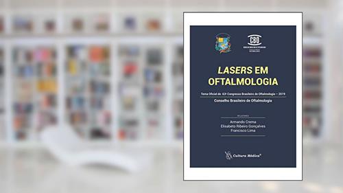 Capa de Lasers em Oftalmologia, do autor Armando Crema; Elisabeto Ribeiro Gonçalves; Francisco Lima