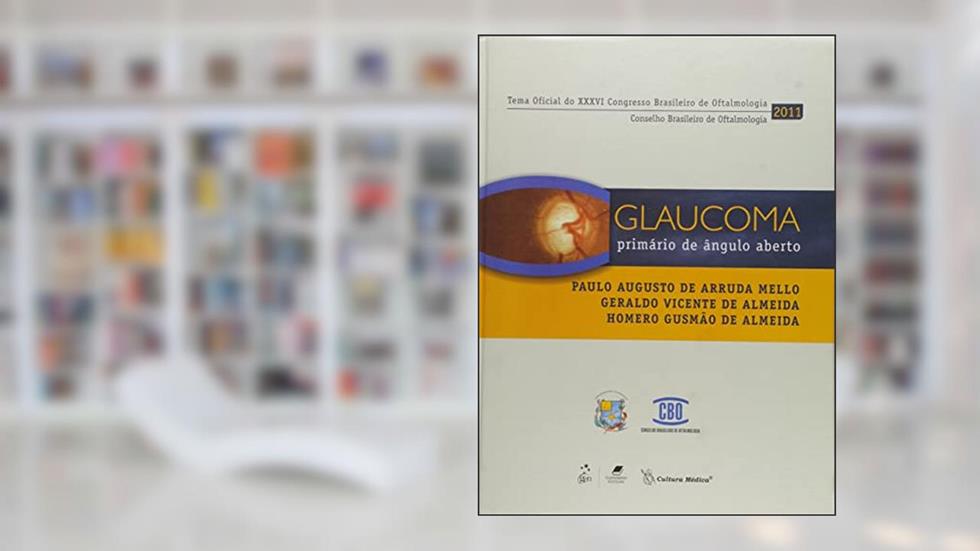 Glaucoma Primário de Ângulo Aberto, do autor Melo