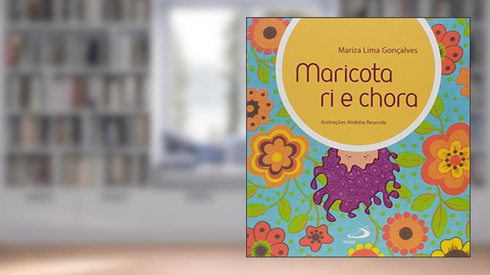 Maricota ri e Chora, do autor Mariza Lima Gonçalves