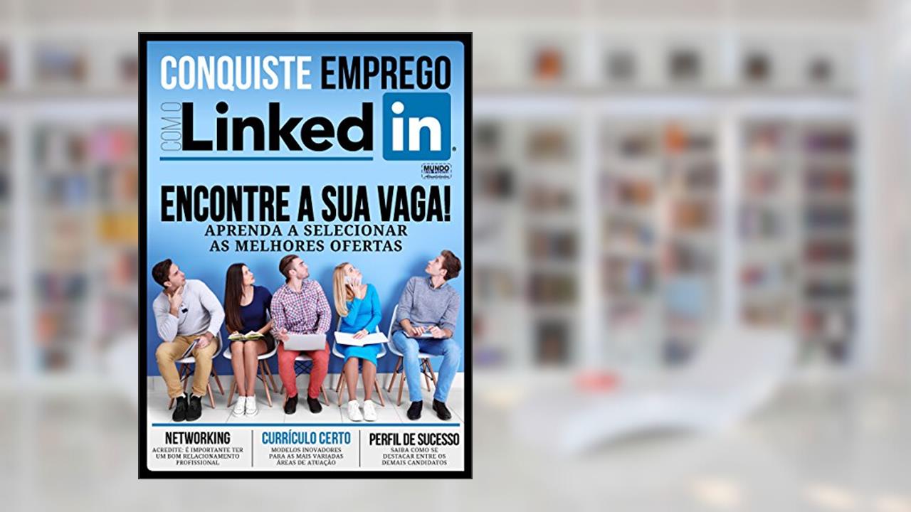 Mundo em Foco - Atualidades ed.03 Conquiste emprego com o Linkedin, do autor On Line Editora