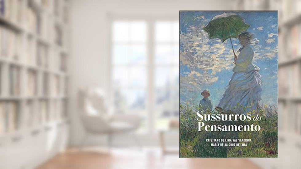 Sussuros do Pensamento, do autor Maria Hélia Cruz de Lima; Cristiano de Lima Vaz Sardinha
