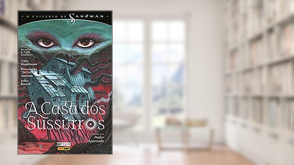 O Universo de Sandman: a Casa dos Sussurros Vol. 1, do autor Nalo Hopkinson