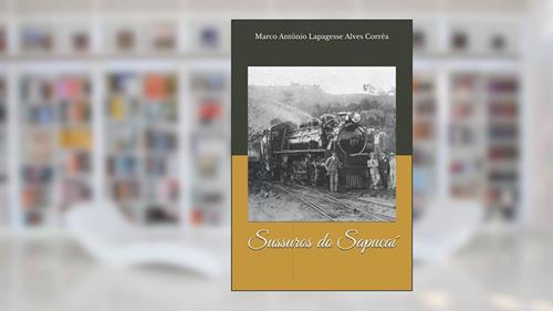 Capa de Sussuros do Sapucaí (edição portuguesa), do autor Marco Antônio Lapagesse Alves Corrêa