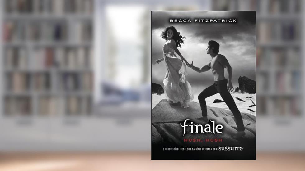 Finale (Hush, Hush Livro 4), do autor Becca Fitzpatrick