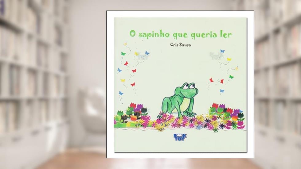 O Sapinho que Queria Ler, do autor Cris Souza