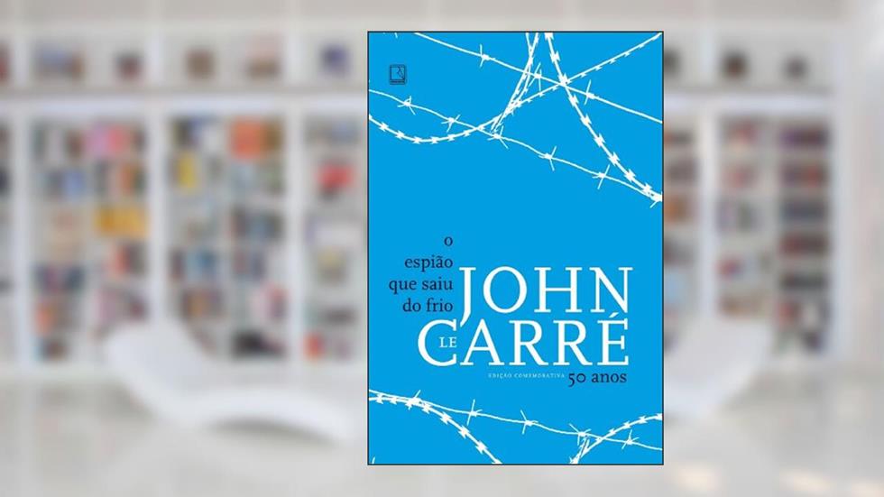 O espião que saiu do frio, do autor John Le Carré
